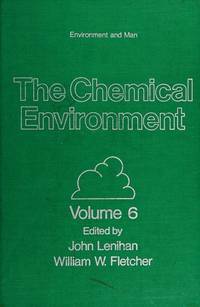 The Chemical environment (Environment and man, Volume 6) by John M. A. Lenihan - 1977