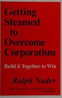 Getting Steamed to Overcome Corporatism: Build It Together to Win