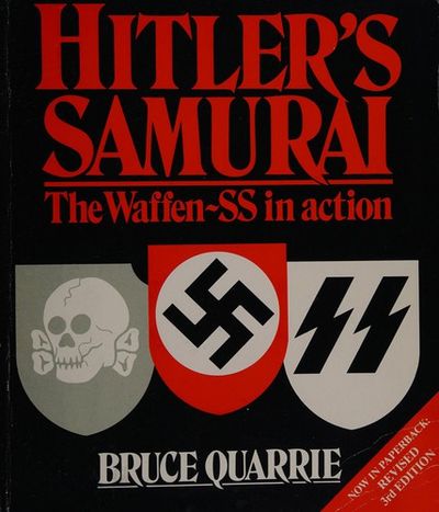 BIBLIO | Hitler's Samurai: The Waffen-SS in Action by Quarrie, Bruce