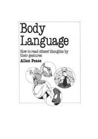 Body Language: How to Read Others' Thoughts by Their Gestures Pease, Allan