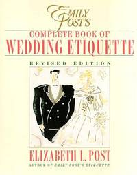 Emily Post's Complete Book Of Wedding Etiquette