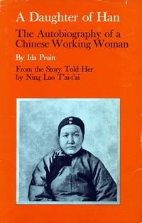 A Daughter of Han: The Autobiography of a Chinese Working Woman