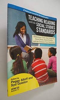 Teaching Reading with the Social Studies Standards: Elementary Units that Integrate Great Books, Social Studies, and the Common Core Standards