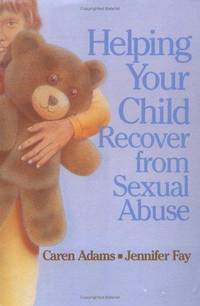 Helping Your Child Recover from Sexual Abuse