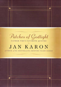 Patches of Godlight: Father Tim&#039;s Favorite Quotes by Karon, Jan - 2001-09-01