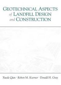 Geotechnical Aspects of Landfill Design and Construction by Donald H Robert M.; Gray - Paperback - 2001-09-30 - from SGS Trading Inc (SKU: Jun5-130125067-325)