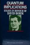 Quantum Implications: Essays in Honour of David Bohm by B J Hiley,Dr. David Bohm,F. David Peat - 1987