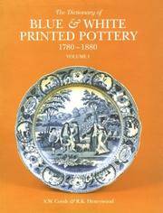 The Dictionary Of Blue and White Printed Pottery 1780-1880