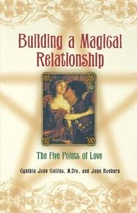Building A Magical Relationship: The Five Points of Love