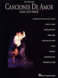 Canciones De Amor (Latin Love Songs) Piano/vocal/Guitar