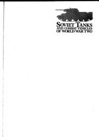 Soviet tanks and combat vehicles of World War Two by Steve Zaloga - 1984-01-01