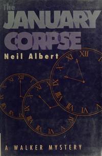 The January Corpse by Neil Albert - 1991