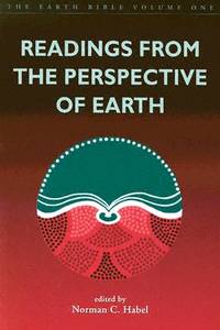 Readings from the Perspective of Earth (The Earth Bible Series)