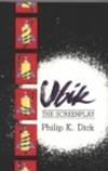 Ubik: The Screenplay