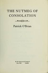 The Nutmeg of Consolation (Vol. Book 14) (Aubrey/Maturin Novels)