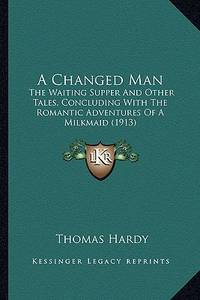 A Changed Man (ISBN: 9781164519065)