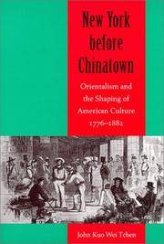 image of New York Before Chinatown: Orientalism and the Shaping of American Culture, 1776-1882