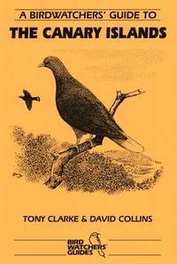 A Birdwatchers Guide to the Canary Islands (Prion Birdwatchers Guide Series)