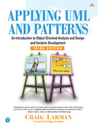 Applying UML and Patterns: An Introduction to Object-Oriented Analysis and Design and Iterative Development
