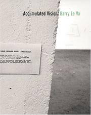 Accumulated Vision, Barry Le Va by Ingrid (curator) Schaffner - Paperback - 2005 - from House of Our Own Books (SKU: 005968)