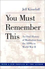 image of You Must Remember This : An Oral History of Manhattan from the 1890's to World War II