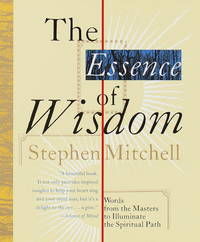 The Essence of Wisdom by Mitchell, Stephen