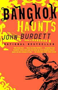 BANGKOK HAUNTS by Burdett, John - 2008