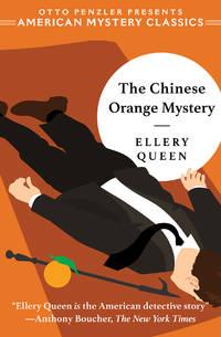 The Chinese Orange Mystery (An Ellery Queen Mystery) by Queen, Ellery