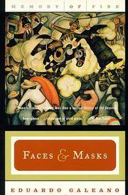 Faces and Masks (Memory of Fire Trilogy, Part 2) by Galeano, Eduardo