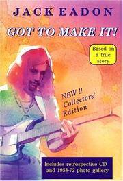 Got To Make It!: Collectors&#039; Edition by Eadon, Jack - 2004