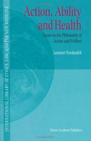 Action, Ability and Health - Essays In the Philosphy Of Action and Welfare