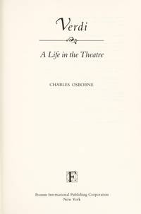 Verdi A Life in the Theatre