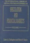 Speculation and Financial Markets (2 vol set) (The International Library of Critical Writings in Economics series)