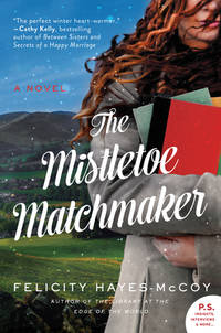 The Mistletoe Matchmaker: Great for Holiday and Christmas Reading or Gifting (Finfarran...