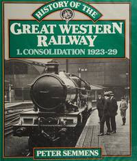 History of the Great Western Railway: 3. Wartime and the Final Years 1939 - 48 by Semmens, Peter - 1990