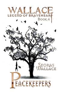Peacekeepers (William Wallace - Legend of Braveheart - Book)