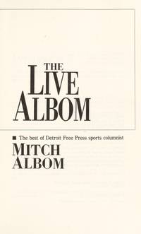 image of Live Albom: The Best of Detroit Free Press Sports Columnist Mitch Albom