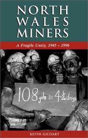 North Wales Miners: A Fragile Unity, 1945 - 1996 by Keith Gildart - First Printing - 2001 - from Hermit Hill Books (SKU: 4161)