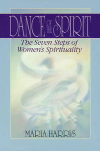 dance of the spirit - the seven steps of womens spirituality