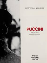 Portraits of Greatness: Puccini de Giuseppe Tarozzi; Editor-John W. Freeman - 1985-10