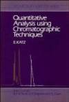 Quantitative Analysis Using Chromatographic Techniques (Separation Science Series) by Elena D. Katz (Editor) - 1987-02-01