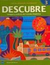 DESCUBRE, nivel 3 - Lengua y cultura del mundo hispánico - Student Edition by Maria Jose A.; Colbert - Hardcover - 2007-02-01 - from BOOK SERVICES PLUS (SKU: 800173958)