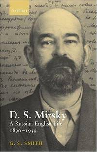 D. S. Mirsky: A Russian-English Life, 1890-1939 [Hardcover