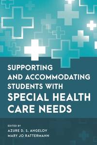 Supporting and Accommodating Students with Special Health Care Needs