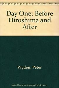 Day One: Before Hiroshima and After