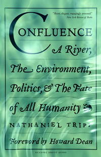 image of Confluence: A River, the Environment, Politics and the Fate of All Humanity