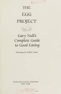 The egg project: Gary Null's complete guide to good eating