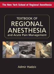 Textbook of Regional Anesthesia and Acute Pain Management (Hadzic, Textbook of Regional Anesthesia and Acute Pain Management) by Admir Hadzic - Hardcover - from Book Outlet (SKU: 39B9OW0025X5_ns)