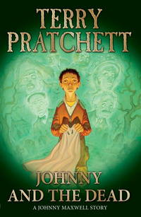 cover of Johnny and the Dead (The Johnny Maxwell Trilogy)