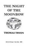 The Night Of The Moonbow by Tryon, Thomas - 1989